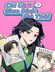 Chỉ Là Giao Dịch Mà Thôi