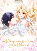 Không Phải Thánh Nữ, Tôi Là Tiên Mà