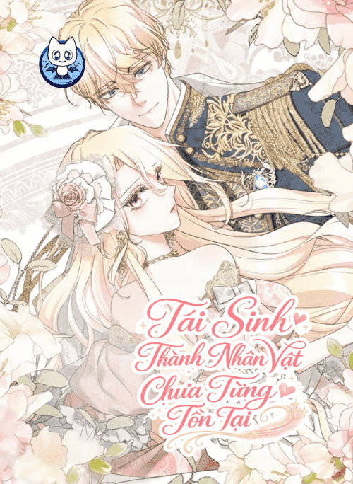 Tái Sinh Thành Nhân Vật Chưa Từng Tồn Tại