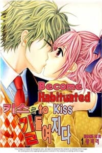 Tiểu Tử quậy bản đẹp - Become Habituated to Kiss