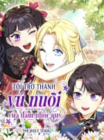 Tôi Trở Thành Vú Nuôi Của Đám Nhóc Quỷ