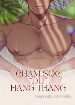 Chăm Sóc "dú" Hàng Tháng - Tuyển Tập